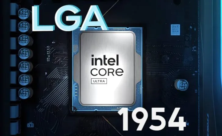 Socket LGA1954 mới của Intel cho dòng Nova Lake-S